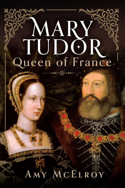 Mary Tudor, Amy McElroy