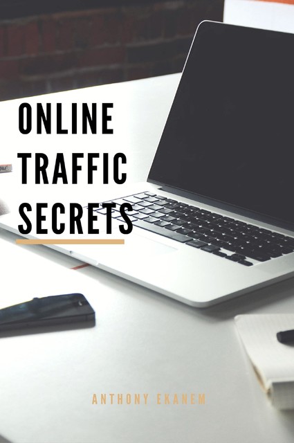 Online Traffic Secrets, Anthony Ekanem