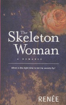 The Skeleton Woman, Renee