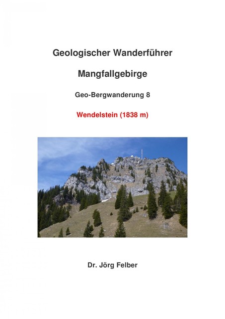 Geo-Bergwanderung 8 Wendelstein, Jörg Felber