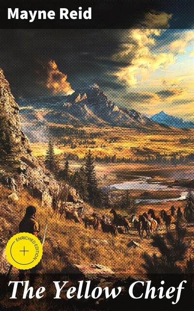 The Yellow Chief, Mayne Reid