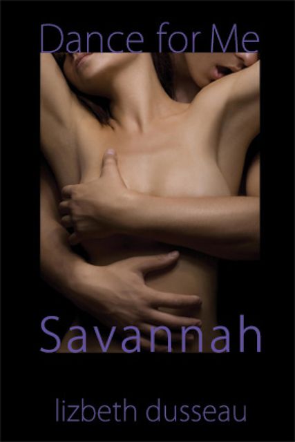 Dance For Me Savannah, Lizbeth Dusseau