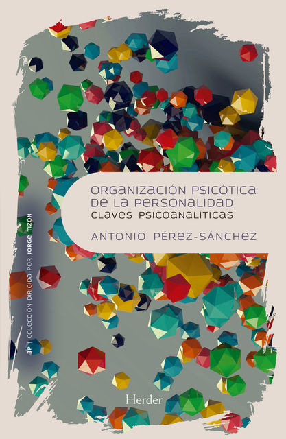Organización psicótica de la personalidad, Antonio Pérez-Sánchez