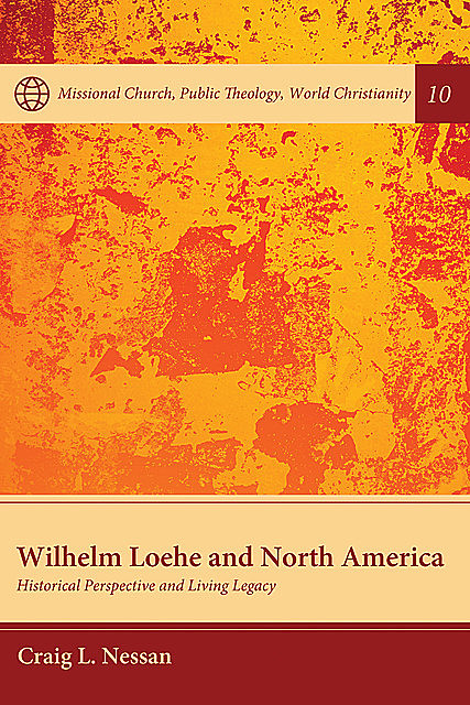 Wilhelm Loehe and North America, Craig Nessan