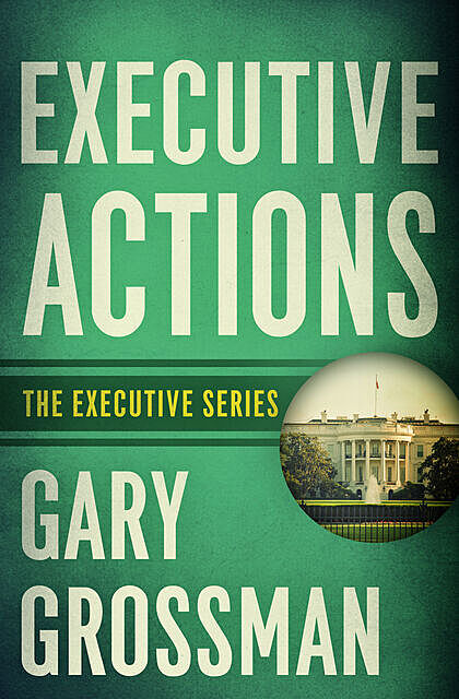 Executive Actions, Gary Grossman
