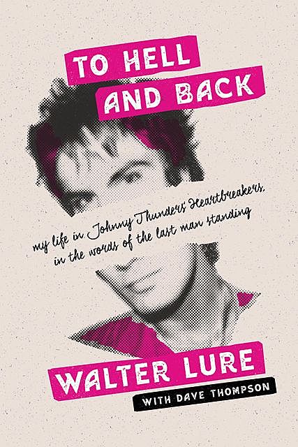 To Hell and Back, Walter Lure