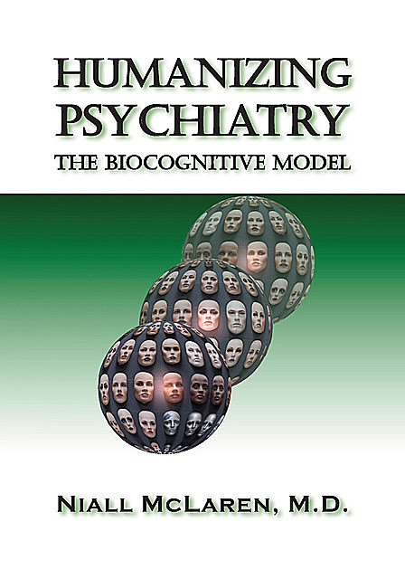 Humanizing Psychiatry, Niall McLaren