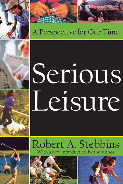 Serious Leisure, Robert Stebbins