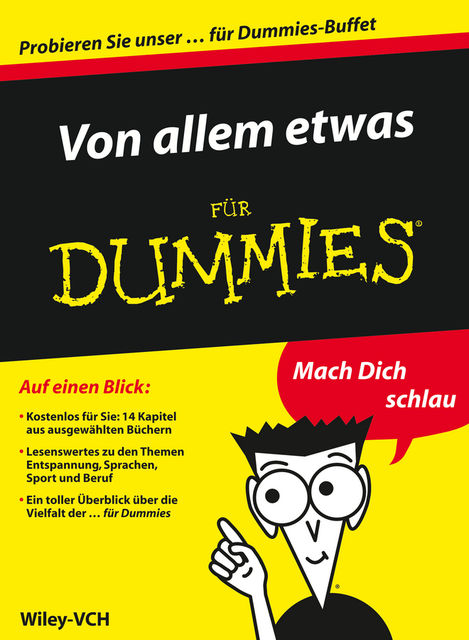 Von allem etwas für Dummies – Auszuge aus 14 ebooks für Dummies, Wiley-VCH