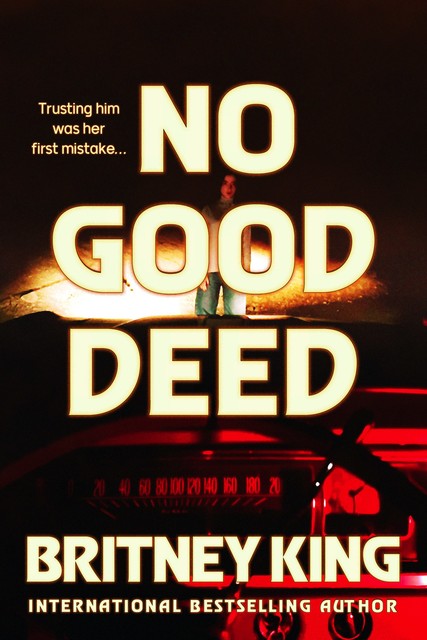 No Good Deed, Britney King