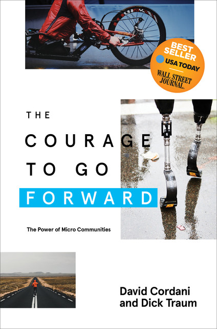 The Courage to Go Forward, David Cordani, Dick Traum