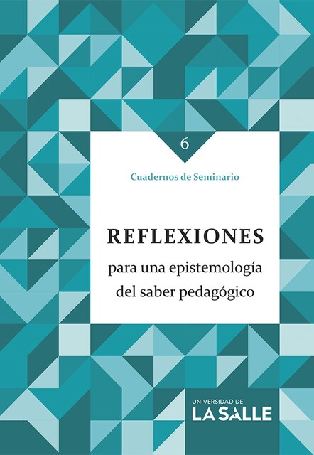 Reflexiones para una epistemología del saber pedagógico, Carmen Amalia Camacho Sanabria