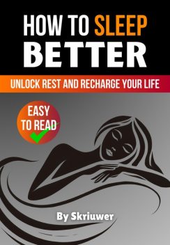 How to Sleep Better, Skriuwer