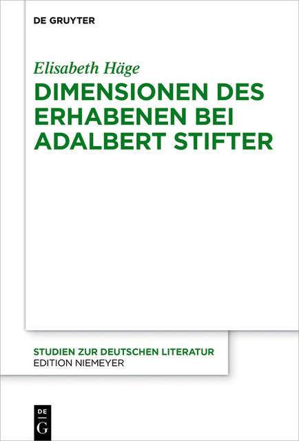 Dimensionen des Erhabenen bei Adalbert Stifter, Elisabeth Häge