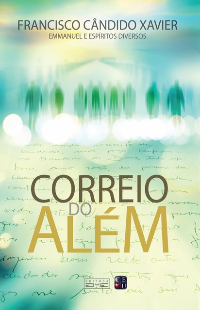 Correio do além, Emmanuel, Francisco Cândido Xavier