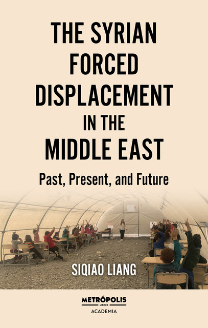 The syrian force displacement in the middle east, Siqiao Liang