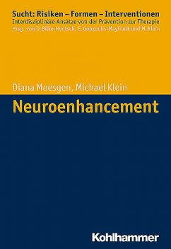 Neuroenhancement, Michael Klein, Diana Moesgen