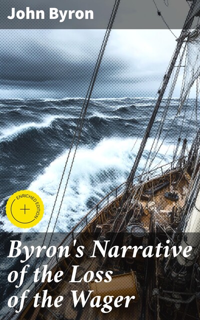 Byron's Narrative of the Loss of the Wager, John Byron