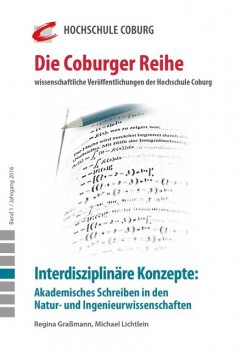 Interdisziplinäre Konzepte: Akademisches Schreiben in den Natur- und Ingenieurwissenschaften, Sandra Drumm, Andreas Hirsch-Weber, Carmen Kuhn, Cornelia Czapla, Frank Kühl, Jan Weisberg, Kristina Rzehak, Lea Luise Kimmerle, Lisa Hertweck, Manfred Hampe, Markus Knorr, Michael Lichtlein, Regina Graßmann, Ruth Neubauer, Samuel Schabel, Zoran Ebersold