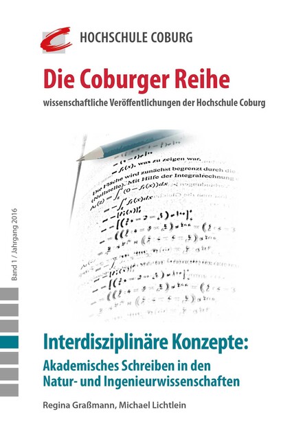 Interdisziplinäre Konzepte: Akademisches Schreiben in den Natur- und Ingenieurwissenschaften, Sandra Drumm, Andreas Hirsch-Weber, Carmen Kuhn, Cornelia Czapla, Frank Kühl, Jan Weisberg, Kristina Rzehak, Lea Luise Kimmerle, Lisa Hertweck, Manfred Hampe, Markus Knorr, Michael Lichtlein, Regina Graßmann, Ruth Neubauer, Samuel Schabel, Zoran Ebersold