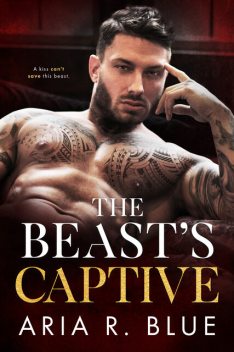 The Beast’s Captive, Aria R. Blue