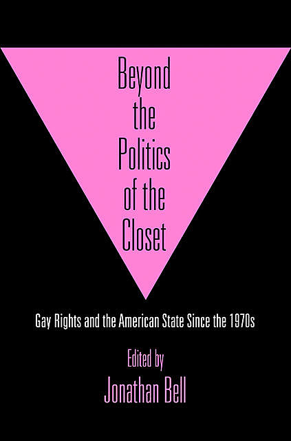 Beyond the Politics of the Closet, Jonathan Bell