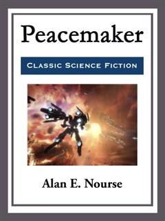 Peacemaker, Alan E.Nourse