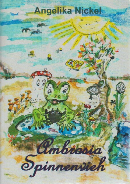 Ambrosia Spinnenvieh, Angelika Nickel