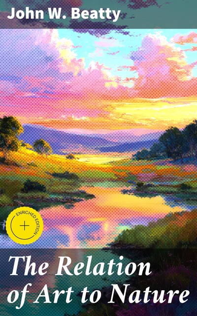 The Relation of Art to Nature, John Beatty