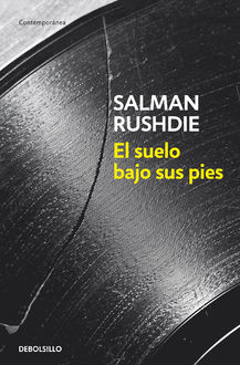 El Suelo Bajo Sus Pies, Salman Rushdie