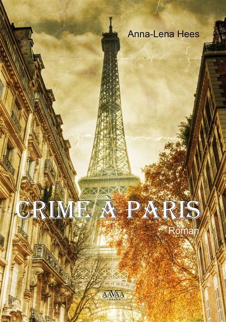 Crime à Paris, Anna Mara, Lena Hees