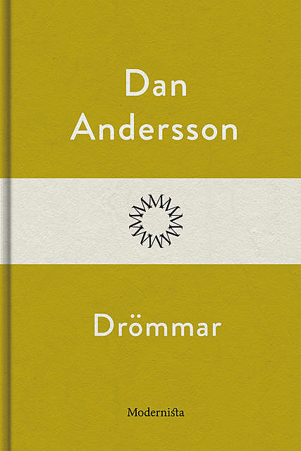 Drömmar, Dan Andersson