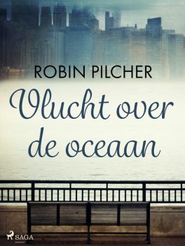 Vlucht over de oceaan, Robin Pilcher
