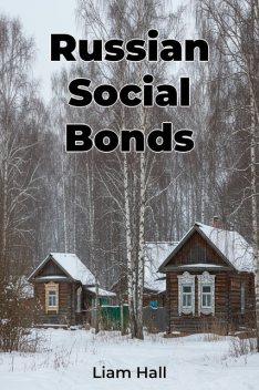 Russian Social Bonds, Liam Hall