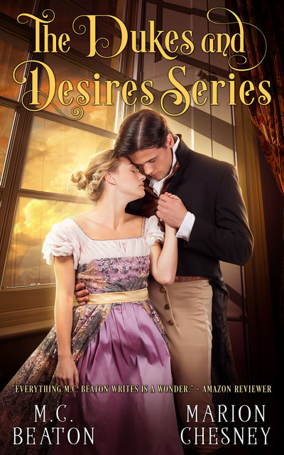 The Dukes and Desires Series, M.C.Beaton, Marion Chesney