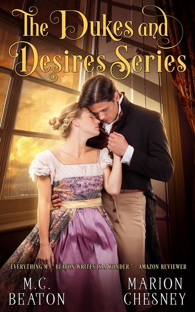 The Dukes and Desires Series, M.C. Beaton, Marion Chesney