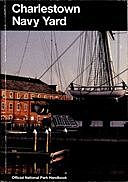 Charlestown Navy Yard Boston National Historical Park, Massachusetts, United States. National Park Service