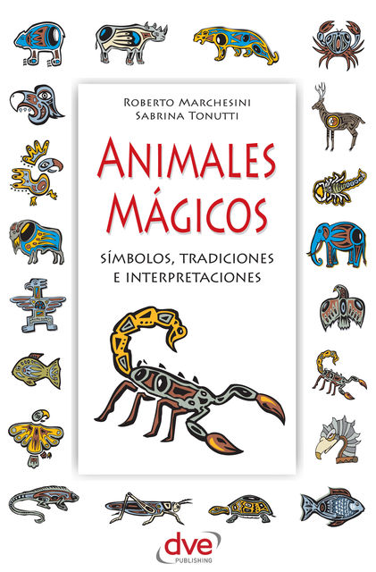 Animales mágicos, Roberto Marchesini, Sabrina Tonutti