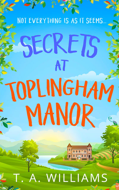 Secrets at Toplingham Manor, T.A. Williams