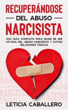 Recuperándose del abuso narcisista, Leticia Caballero