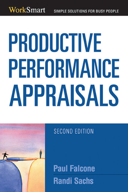 Productive Performance Appraisals, Paul Falcone, Randi T. Sachs