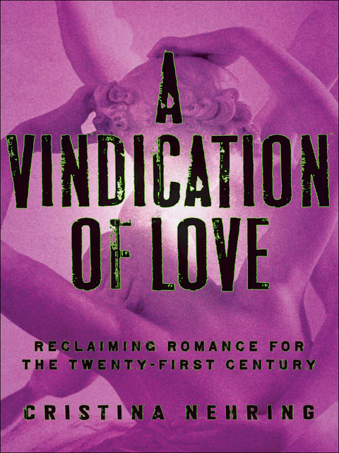 A Vindication of Love, Cristina Nehring