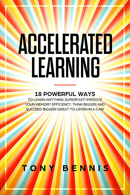 Accelerated Learning, Tony Bennis