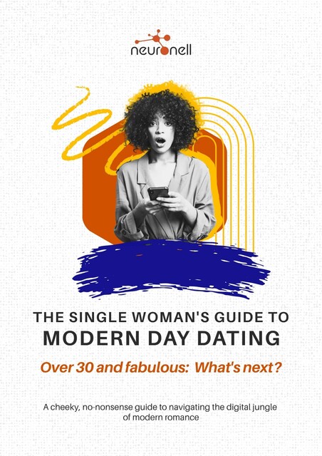 The Single Woman’s Guide to Modern Day Dating, Neuro Nell