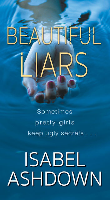 Beautiful Liars, Isabel Ashdown