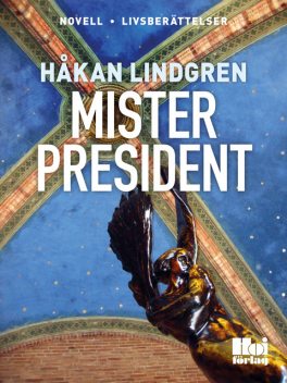 Mister President, Håkan Lindgren