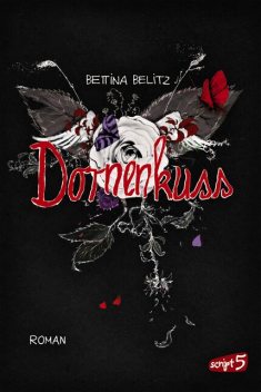 Dornenkuss, Bettina Belitz