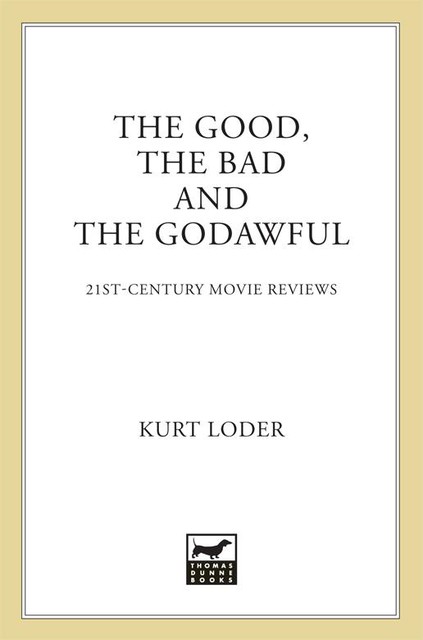 The Good, the Bad, and the Godawful, Kurt Loder