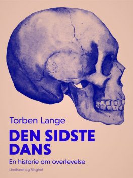 Den sidste dans: en historie om overlevelse, Torben Lange