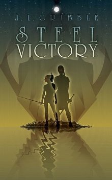 Steel Victory, J.L. Gribble